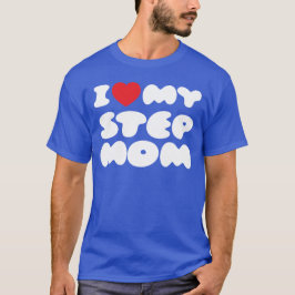 Ich Liebe meine Stepmutter Bonus Mama Mama Funny T-Shirt