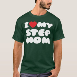 Ich Liebe meine Stepmutter Bonus Mama Mama Funny T-Shirt