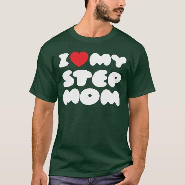 Ich Liebe meine Stepmutter Bonus Mama Mama Funny T-Shirt (Vorderseite)