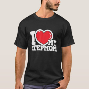 Ich Liebe meine Stepmutter Stepmutter Steptochter T-Shirt