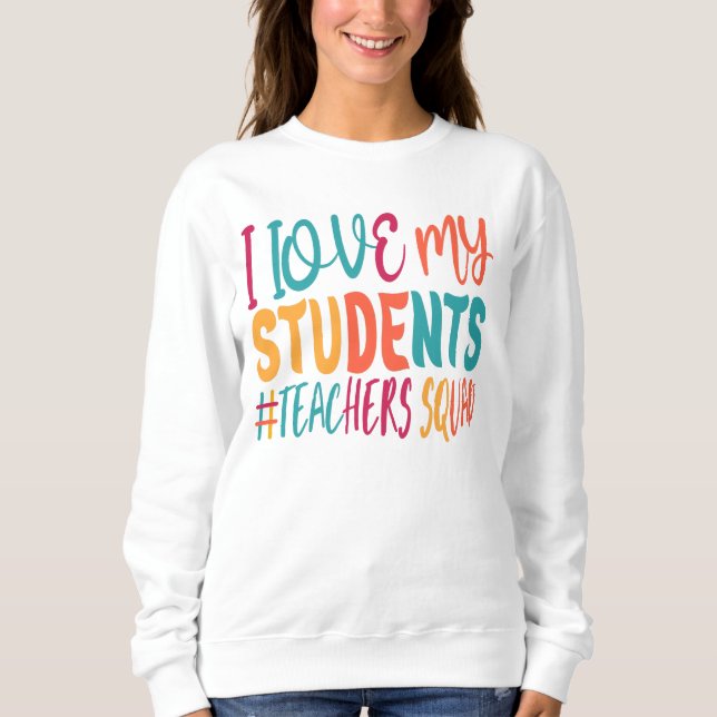 ICH LIEBE MEINE STUDENTEN. SWEATSHIRT (Vorderseite)