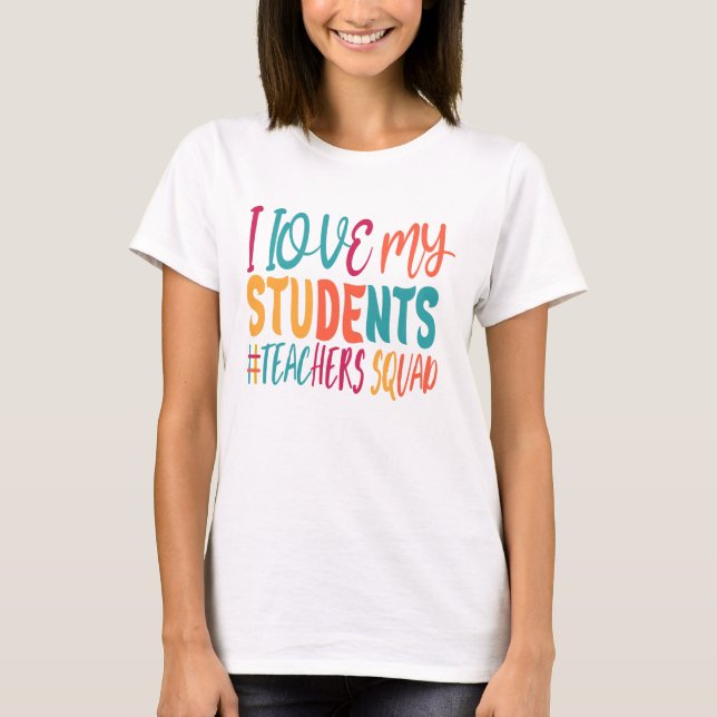 ICH LIEBE MEINE STUDENTEN. T-Shirt (Vorderseite)