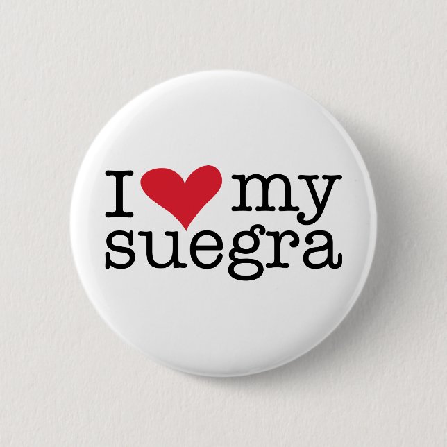 Ich Liebe meine Suegra (Mutter im Gesetz) Button (Vorderseite)