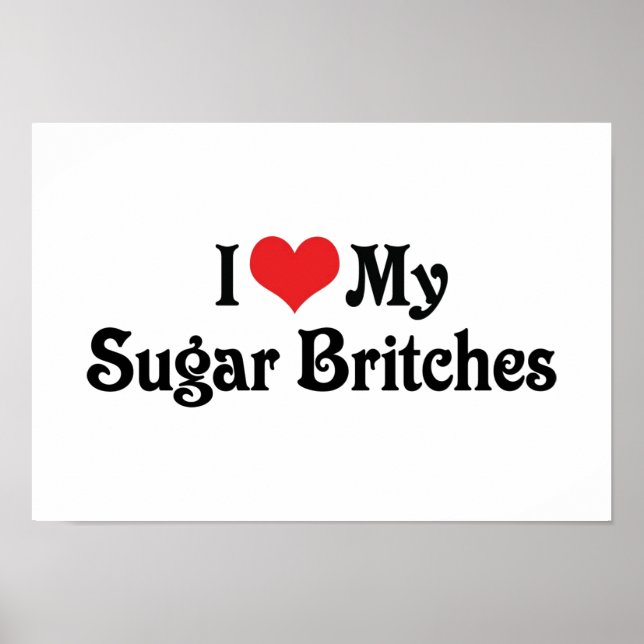 Ich Liebe meine Sugar Britches Poster (Vorne)