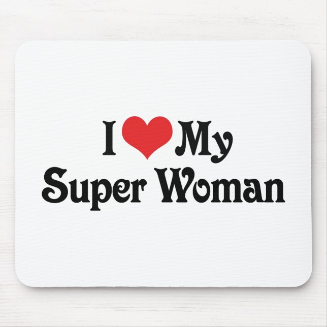 Ich Liebe meine Super-Frau Mousepad (Vorne)