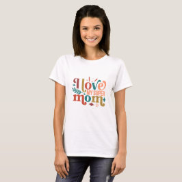 Ich Liebe meine Super Mama Retro Typografie T-Shirt