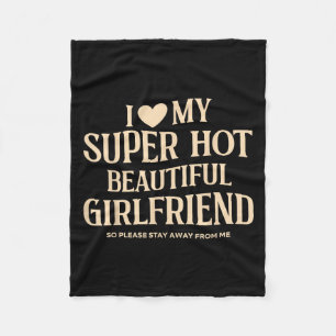 Ich Liebe meine superheiße Freundin, bitte. Fleecedecke