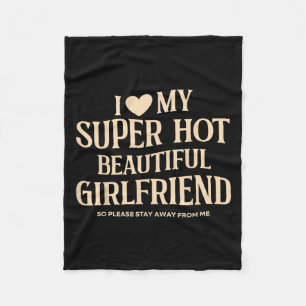 Ich Liebe meine superheiße Freundin, bitte. Fleecedecke