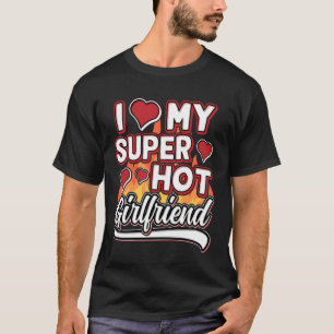 Ich liebe meine superheiße Freundin Valentinstag L T-Shirt