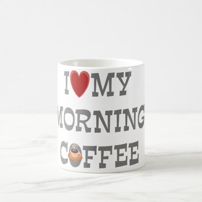 Ich Liebe meine Tasse am Morgen (Mittel)
