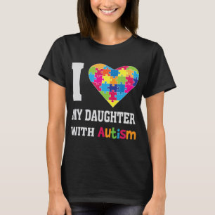 Ich Liebe meine Tochter mit Autismus - Stolz Mama T-Shirt