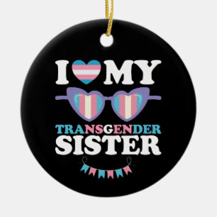 Ich liebe meine transgeschlechtliche Schwester Fam Keramik Ornament
