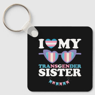Ich liebe meine transgeschlechtliche Schwester Fam Schlüsselanhänger