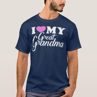 Ich Liebe meine Urgroßmutter T-Shirt
