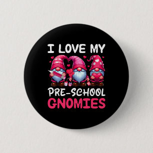 Ich liebe meine Vorschul-Gnomies Valentinstag Drei Button