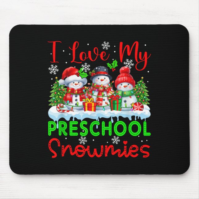 Ich Liebe meine Vorschule Snowmies Weihnachtslehre Mousepad (Vorne)