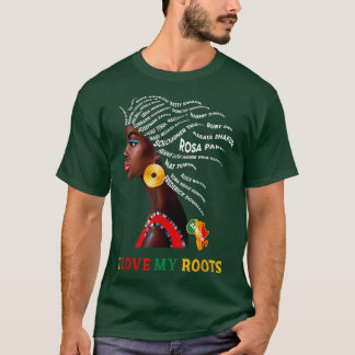 Ich Liebe meine Wurzeln Schwarze Geschichte Monat  T-Shirt