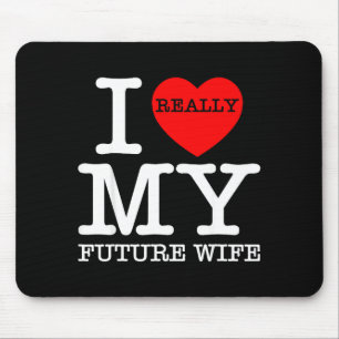Ich liebe meine zukünftige Frau Ehe Verlobte Bräut Mousepad