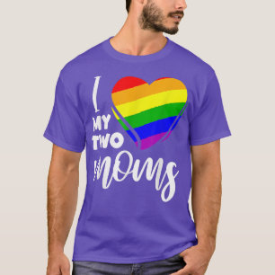 Ich liebe meine zwei Mütter Lesbische LGBT Pride T-Shirt