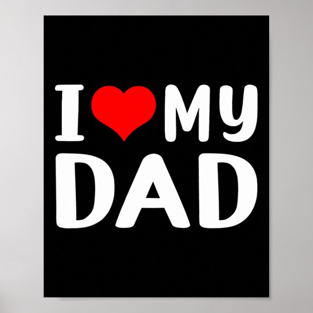 Ich Liebe meinem Vater Funny Vater &# s Day Gift  Poster (Vorne)