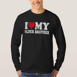 Ich liebe meinen älteren Bruder Geschwister Zitat T-Shirt
