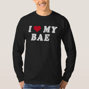 Ich liebe meinen Bae ich liebe meinen BAE Freund T-Shirt