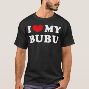 Ich liebe meinen Bubu ich liebe meine Bubu-Familie T-Shirt
