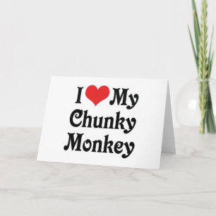 Ich liebe meinen Chunky Monkey Karte