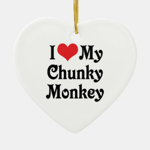 Ich liebe meinen Chunky Monkey Keramik Ornament