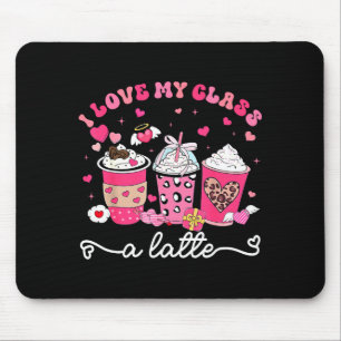Ich liebe meinen Cl A Latte Valentinstag-Lehrerin Mousepad