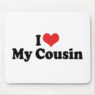 Ich liebe meinen Cousin Mousepad