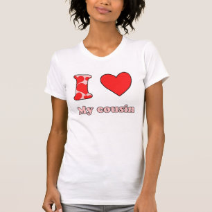 Ich Liebe meinen Cousin T-Shirt