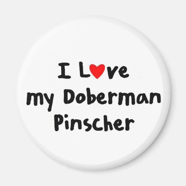 Ich Liebe meinen Doberman Pinscher Magnet (Vorne)