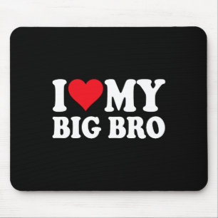 Ich liebe meinen großen Bruder, ich liebe meine gr Mousepad