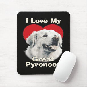 Ich liebe meinen großen Pyrenäen-Hund Mousepad