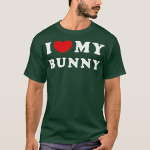 Ich Liebe meinen Hasen, ich höre meinen Hase  T-Shirt