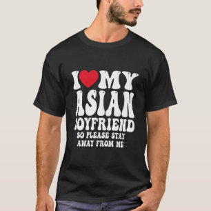 Ich liebe meinen heißen asiatischen Freund, also b T-Shirt