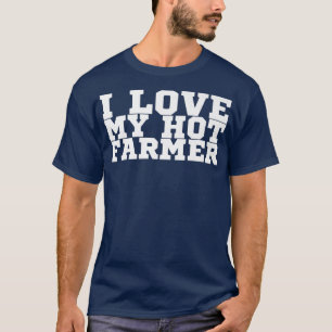Ich Liebe meinen heißen Bauer T-Shirt