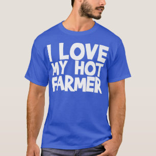 Ich Liebe meinen heißen Bauer  T-Shirt