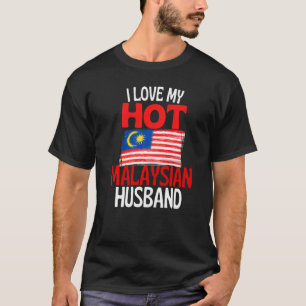 Ich liebe meinen heißen malaysischen Ehemann Mala T-Shirt