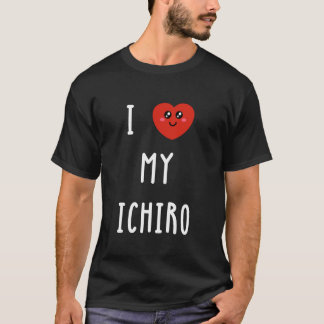 Ich liebe meinen Ichiro Namen Lustig T-Shirt