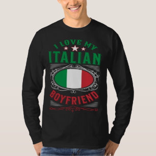 Ich liebe meinen italienischen Freund T-Shirt