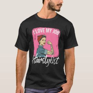Ich liebe meinen Job Friseur Schere Haarschnitt Fr T-Shirt