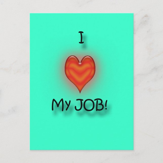 Ich Liebe meinen Job! Postkarte (Vorderseite)