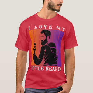 Ich Liebe meinen kleinen Bart 11 T-Shirt