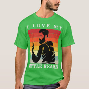 Ich Liebe meinen kleinen Bart 18 T-Shirt