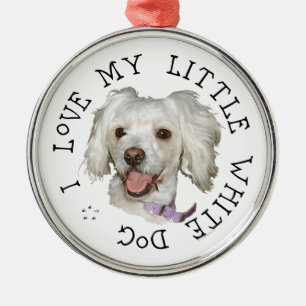 Ich liebe meinen kleinen weißen Hund Pudel / Bicho Ornament Aus Metall