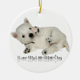 Ich liebe meinen kleinen weißen Hund - Westie Welp Keramikornament