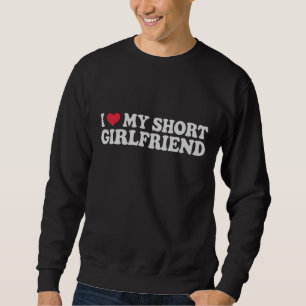 Ich Liebe meinen Kurzen GF Girl Boy Couple Valenti Sweatshirt