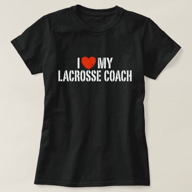Ich Liebe meinen Lacrosse Coach T-Shirt (Design vorne)